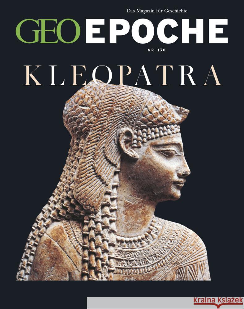 GEO Epoche / GEO Epoche 130/2024 - Kleopatra Schaefer, Jürgen, Schmitz, Katharina 9783652015103