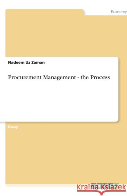 Procurement Management - the Process Nadeem Uz Zaman 9783656009160 Grin Verlag