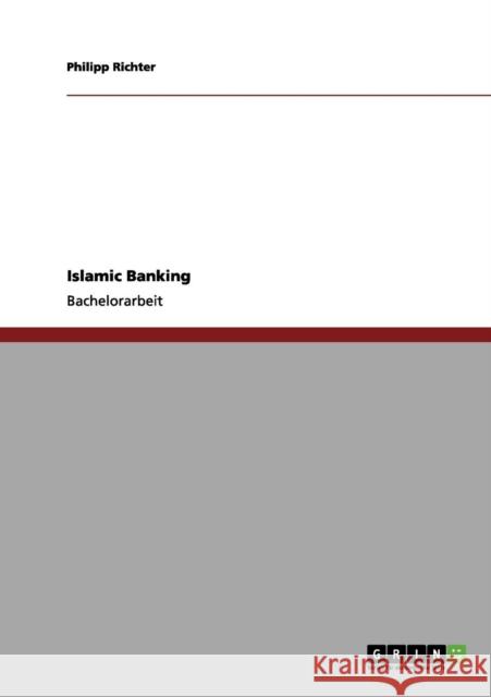Islamic Banking Philipp Richter 9783656009528