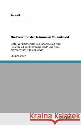 Die Funktion der Traume im Rolandslied Svenja B 9783656014256 Grin Verlag