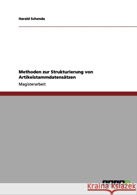 Methoden zur Strukturierung von Artikelstammdatensätzen Schenda, Harald 9783656057413 Grin Verlag