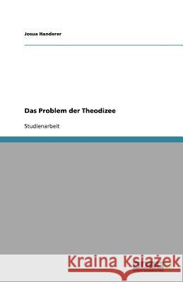 Das Problem der Theodizee Josua Handerer 9783656058977 Grin Verlag