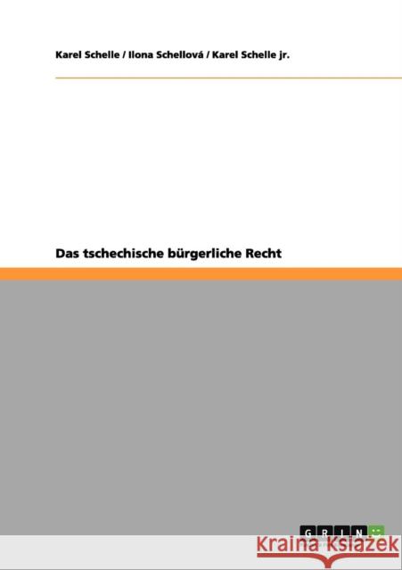 Das tschechische bürgerliche Recht Schelle, Karel 9783656062288 Grin Verlag