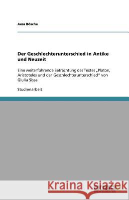 Der Geschlechterunterschied in Antike und Neuzeit Jana B 9783656101932 Grin Verlag