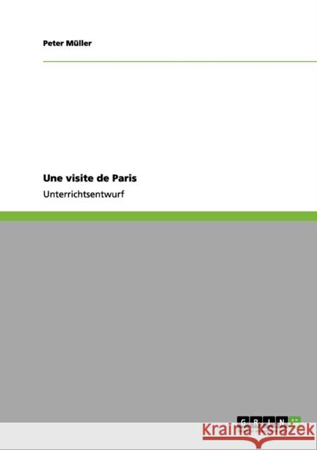 Une visite de Paris Peter M 9783656149996 Grin Verlag