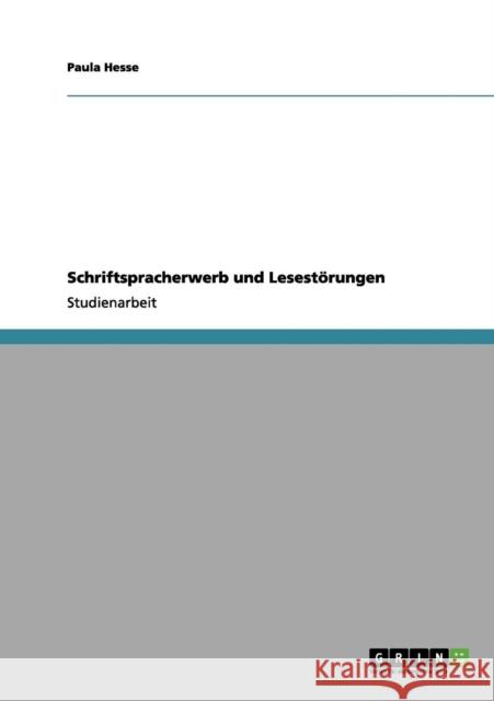 Schriftspracherwerb und Lesestörungen Hesse, Paula 9783656182542 Grin Verlag