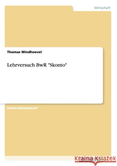 Lehrversuch BwR Skonto Thomas Windhoevel 9783656188520 Grin Verlag