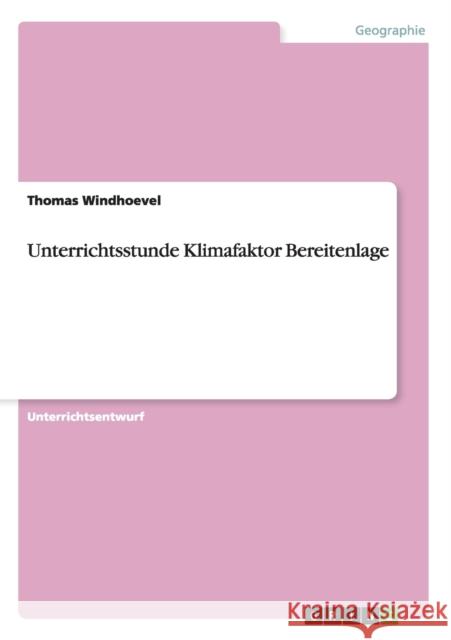 Unterrichtsstunde Klimafaktor Bereitenlage Thomas Windhoevel 9783656219200 Grin Verlag