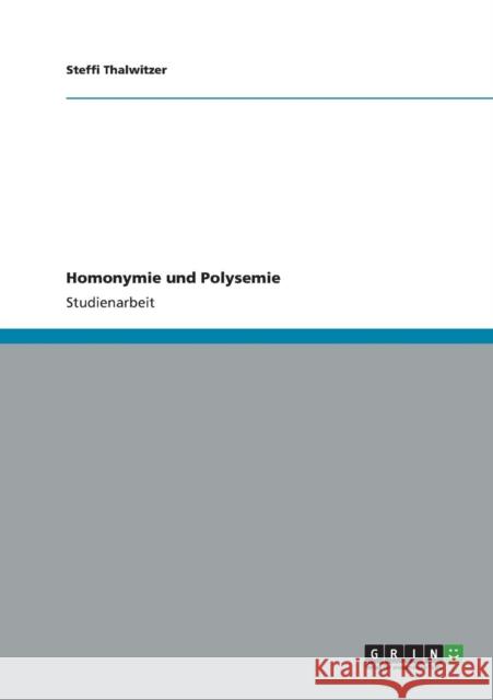 Homonymie und Polysemie Steffi Thalwitzer 9783656223795 Grin Verlag