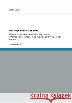 Die Regelschule am Ende : Warum Umdenken angesichts sogenannter 