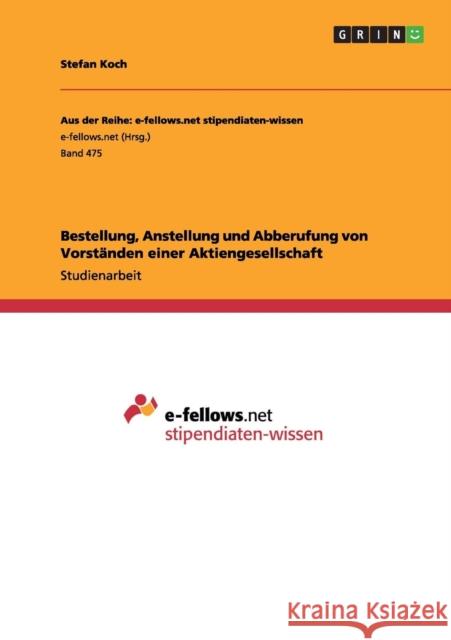 Bestellung, Anstellung und Abberufung von Vorständen einer Aktiengesellschaft Koch, Stefan 9783656242550