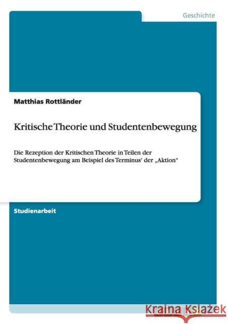 Kritische Theorie und Studentenbewegung: Die Rezeption der Kritischen Theorie in Teilen der Studentenbewegung am Beispiel des Terminus' der 