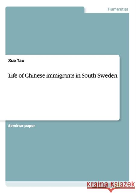Life of Chinese immigrants in South Sweden Xue Tao   9783656280972 GRIN Verlag oHG