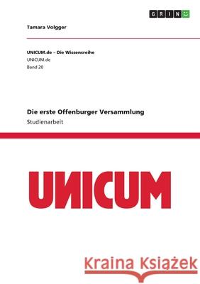 Die erste Offenburger Versammlung Tamara Volgger 9783656306719 Grin Verlag