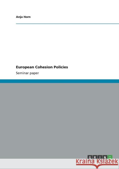 European Cohesion Policies Anja Horn 9783656309574 Grin Verlag