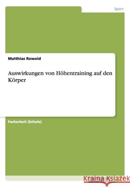 Auswirkungen von Höhentraining auf den Körper Rowold, Matthias 9783656336884 Grin Verlag