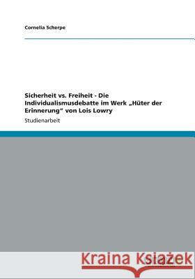 Sicherheit vs. Freiheit - Die Individualismusdebatte im Werk 