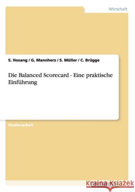 Eine praktische Einführung in die Balanced Scorecard Müller, S. 9783656372769 Grin Verlag