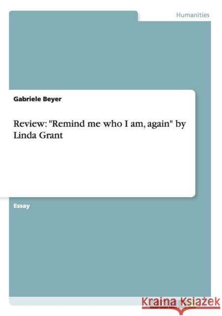 Review: Remind me who I am, again by Linda Grant Beyer, Gabriele 9783656388371