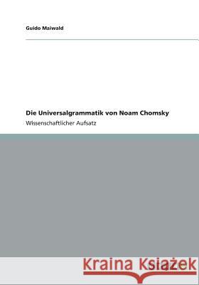 Die Universalgrammatik von Noam Chomsky Guido Maiwald 9783656389460 Grin Verlag