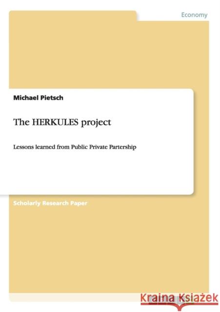 The HERKULES project: Lessons learned from Public Private Partership Pietsch, Michael 9783656392187 Grin Verlag