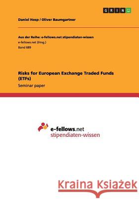 Risks for European Exchange Traded Funds (ETFs) Daniel Hosp Oliver Baumgartner  9783656406259