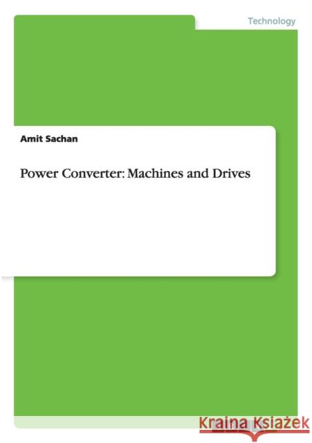 Power Converter: Machines and Drives Sachan, Amit 9783656416036