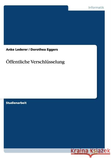 Öffentliche Verschlüsselung Eggers, Dorothea 9783656449904 Grin Verlag