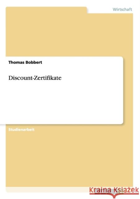 Discount-Zertifikate Thomas Bobbert 9783656451310 Grin Verlag