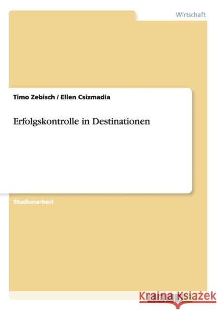 Erfolgskontrolle in Destinationen Timo Zebisch Ellen Csizmadia 9783656455738 Grin Verlag