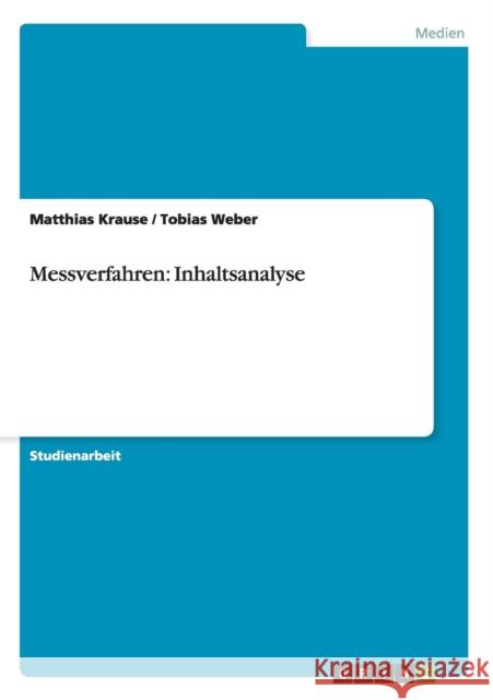 Messverfahren: Inhaltsanalyse Weber, Tobias 9783656520160