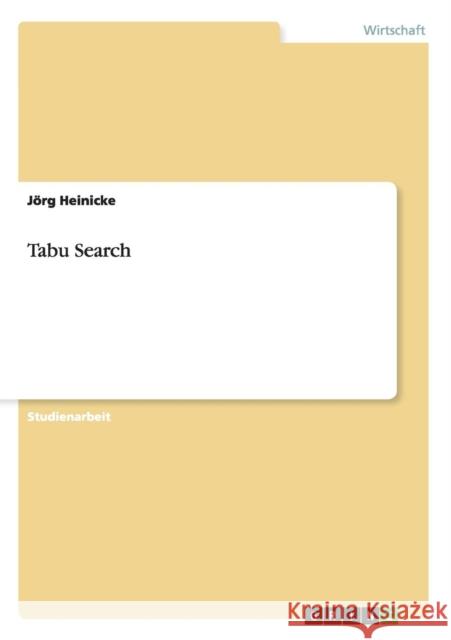 Tabu Search Jorg Heinicke 9783656525332