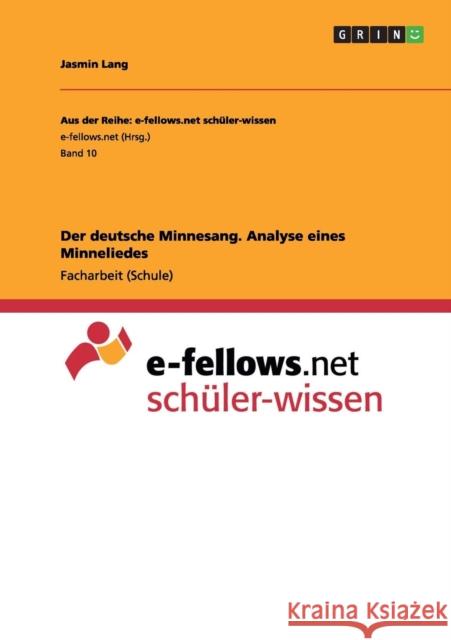 Der deutsche Minnesang. Analyse eines Minneliedes Jasmin Lang 9783656537823 Grin Verlag
