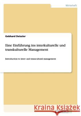 Eine Einführung ins interkulturelle und transkulturelle Management: Introduction to inter- and transcultural management Deissler, Gebhard 9783656566571 Grin Verlag