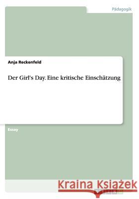 Der Girl's Day. Eine kritische Einschätzung Anja Reckenfeld 9783656594703 Grin Verlag Gmbh