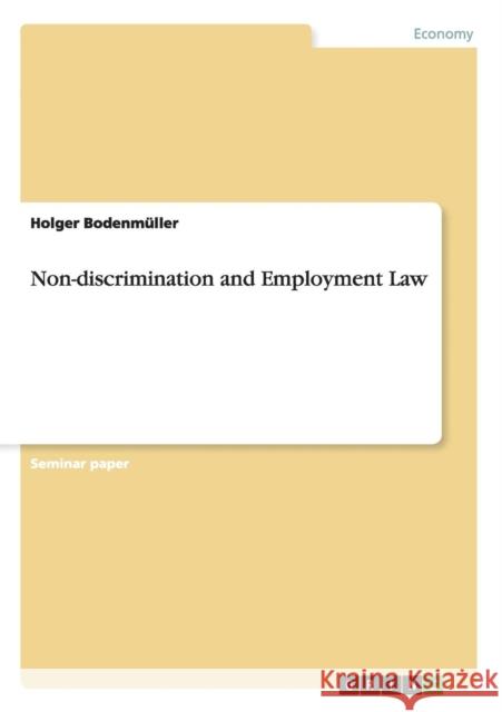 Non-discrimination and Employment Law Holger Bodenmuller   9783656633921 Grin Verlag Gmbh