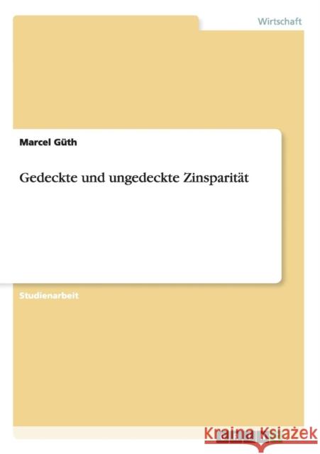 Gedeckte und ungedeckte Zinsparität Marcel Guth 9783656666431 Grin Verlag Gmbh