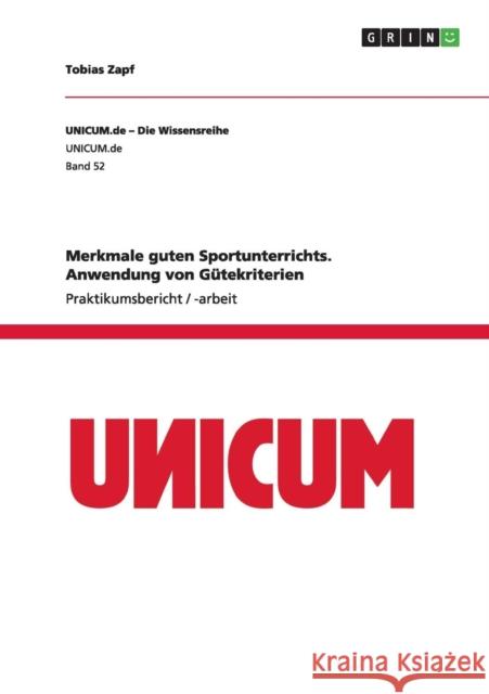 Merkmale guten Sportunterrichts. Anwendung von Gütekriterien Tobias Zapf   9783656685500 Grin Verlag Gmbh