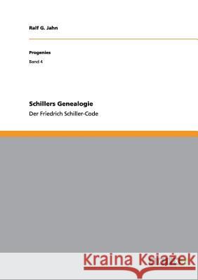 Schillers Genealogie: Der Friedrich Schiller-Code Jahn, Ralf G. 9783656702368 Grin Verlag Gmbh