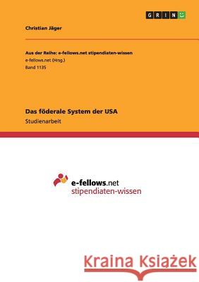 Das föderale System der USA Christian Jager 9783656904373 Grin Verlag Gmbh