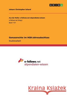 Genussrechte im HGB-Jahresabschluss Johann Christopher Schard 9783656904717 Grin Verlag Gmbh