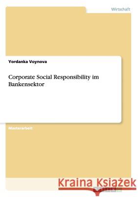 Corporate Social Responsibility im Bankensektor Yordanka Voynova 9783656908807 Grin Verlag Gmbh