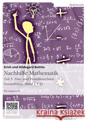 Nachhilfe Mathematik - Teil 5: Zins- und Promillerechnen Erich Bulitta Hildegard Bulitta 9783656920748 Grin Verlag Gmbh