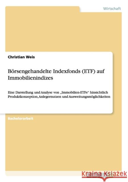 Börsengehandelte Indexfonds (ETF) auf Immobilienindizes: Eine Darstellung und Analyse von 