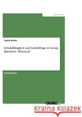 Schuldfähigkeit und Schuldfrage in Georg Büchners 