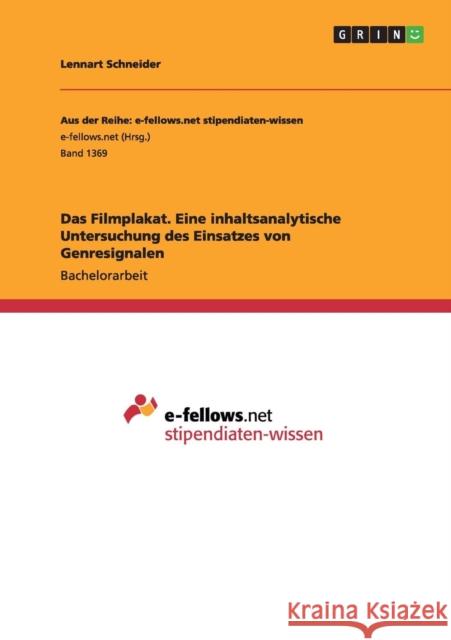 Das Filmplakat. Eine inhaltsanalytische Untersuchung des Einsatzes von Genresignalen Lennart Schneider 9783656971931