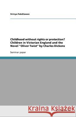 Childhood without rights or protection? Children in Victorian England and the Novel 