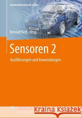 Sensoren 2: Ausführungen Und Anwendungen Reif, Konrad 9783658000417 Springer Vieweg