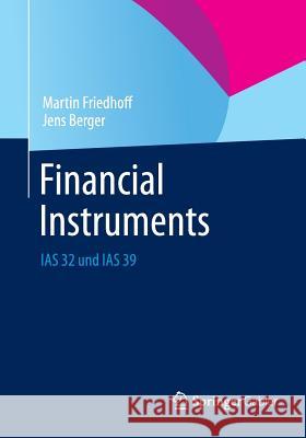 Financial Instruments: IAS 32 Und IAS 39 Friedhoff, Martin 9783658006068 Gabler