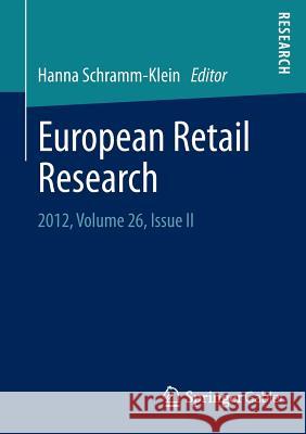 European Retail Research: 2012, Volume 26, Issue II Hanna Schramm-Klein 9783658007164 Springer-Verlag Berlin and Heidelberg GmbH & 